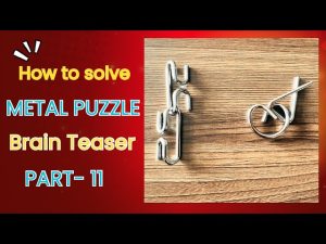 How to Solve Metal Puzzle Toys